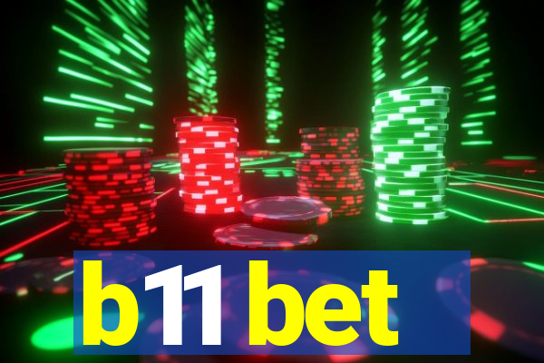 b11 bet